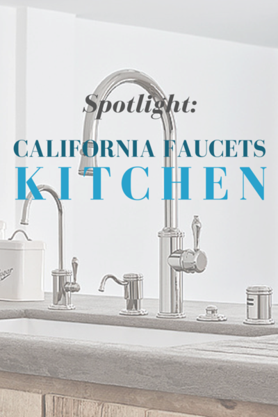Splash Galleries California Faucets Kitchen Collection Spotlight - New Product 2016 - Reviews - Kitchen & Bath Showroom Raleigh, NC www.splashgalleries.com